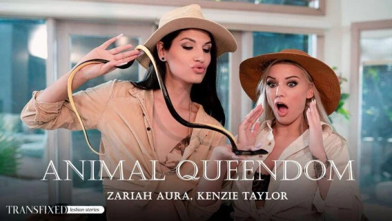 Transfixed | Animal Queendom (Kenzie Taylor, Zariah Aura) 