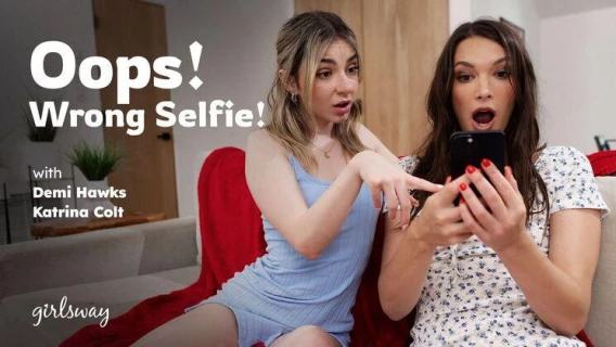 Girlsway | Oops! Wrong Selfie! (Katrina Colt, Demi Hawks) 