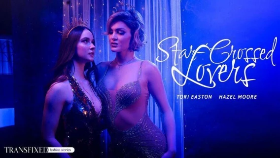 Transfixed | Star-Crossed Lovers (Hazel Moore, Tori Easton) 