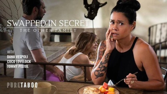 Pure Taboo | Swapped In Secret: The Other Family (Dana Vespoli, Coco Lovelock, Tommy Pistol) 