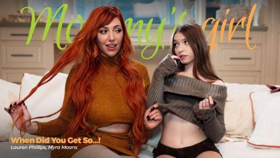 Girlsway | When Did You Get So...! (Myra Moans, Lauren Phillips) 
