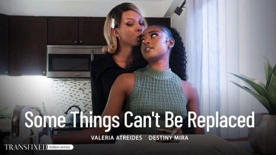 Transfixed | Some Things Can	 Be Replaced (Destiny Mira, Valeria Atreides) 