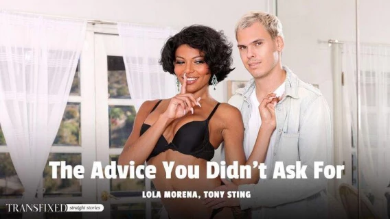 ⁣Transfixed | The Advice You Didn	 Ask For (Lola Morena, Tony Sting) 