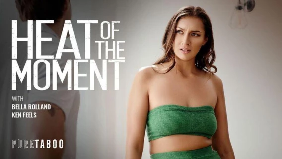 Pure Taboo | Heat Of The Moment (Bella Rolland, Ken Feels) 