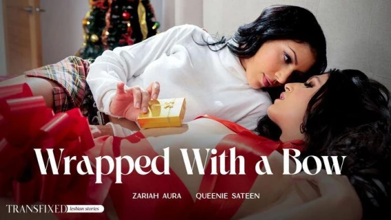 ⁣Transfixed | Wrapped With A Bow (Queenie Sateen, Zariah Aura) 