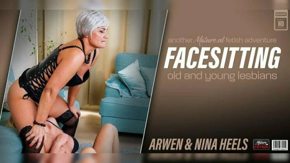 Mature.nl | Old And Young Facesitting Lesbians MILF Arwen And Young Nina Heels Love Their Naughty Fetish (Nina Heels, Arwen) 