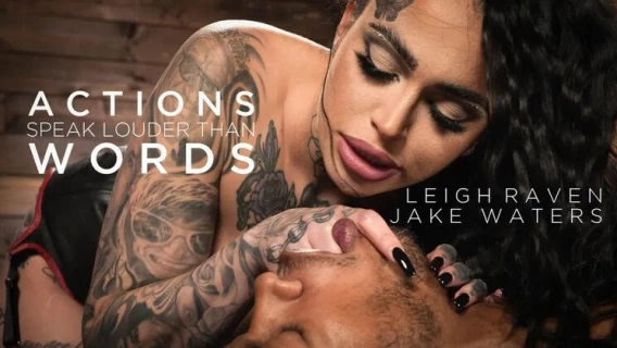 ⁣Divine Bitches (Kink) | Actions Speak Louder Than Words (Jake Waters, Leigh Raven) 