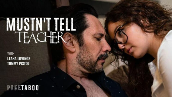 Pure Taboo | Mustn	 Tell Teacher (Leana Lovings, Tommy Pistol) 