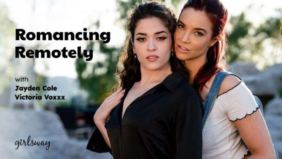 Girlsway | Romancing Remotely (Victoria Voxxx, Jayden Cole) 