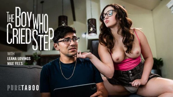 Pure Taboo | The Boy Who Cried Step (Max Fills, Leana Lovings) 