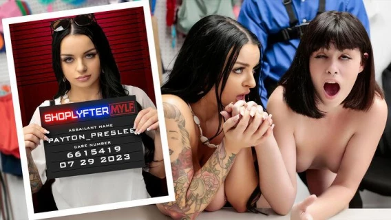 ShopLyfter MYLF | Case No. 6615419 - A Dangerous Duo (Payton Preslee, Jack Vegas, Nova Vixen) 