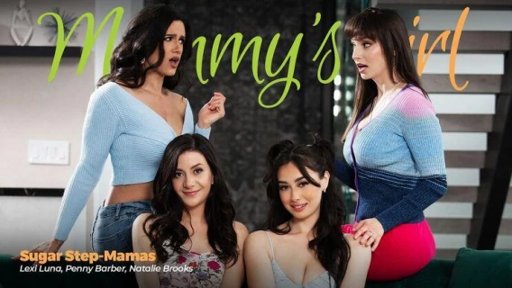 Girlsway | Sugar Step-Mamas (Natalie Brooks, Penny Barber, Lexi Luna) 