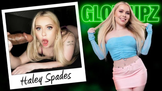 GlowUpz | There Is No One Like Haley (Mazee The Goat, Haley Spades) 